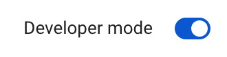 Developer mode switch turned on in Chrome